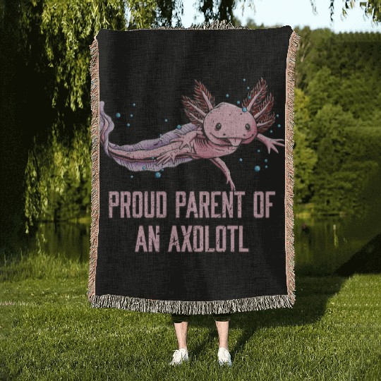 Proud Parent of an Axolotl Funny Salamander Humor Woven Blankets