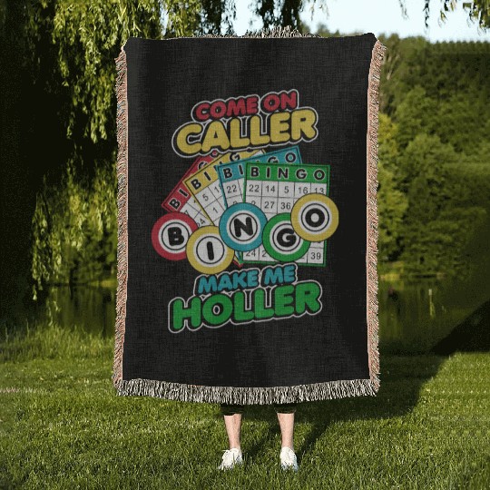 Come On Caller Make Me Holler Caller Daubers Bingo Woven Blankets