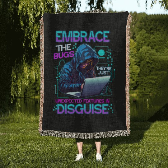 Embrace The Bugs Coder Computer Engineer Software Woven Blankets