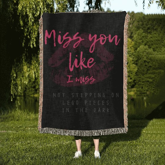 Miss you like I miss Woven Blankets