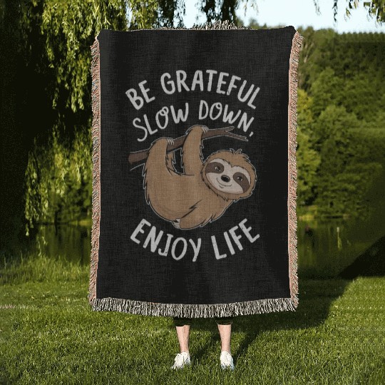 Be Grateful Slow Down Enjoy Life Sloth Inspiring Woven Blankets