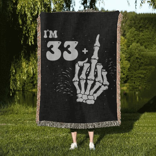 I Am 33 Plus Middle Finger - 34th Birthday Woven Blankets
