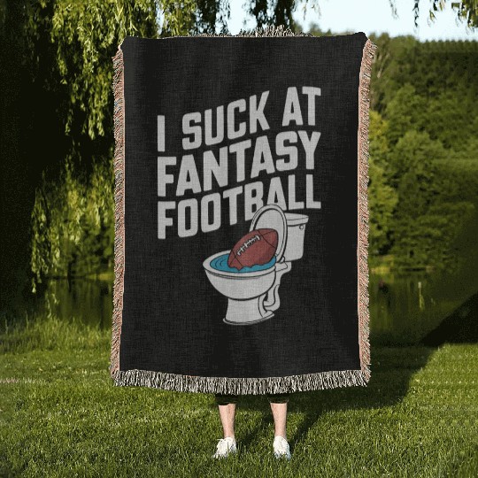 FUNNY I SUCK AT FANTASY FOOTBALL TOILET LAST PLACE Woven Blankets