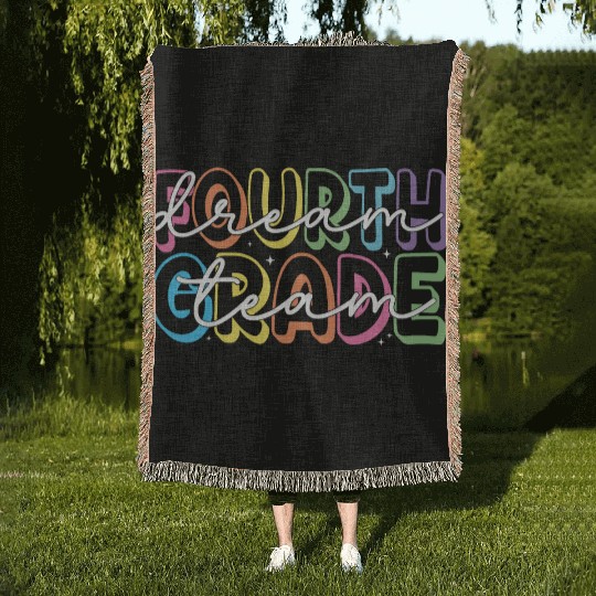 Fourth Grade Dream Team 4th Grade Teacher Woven Blankets