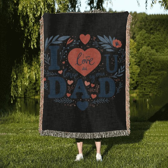 I love you Dad Woven Blankets
