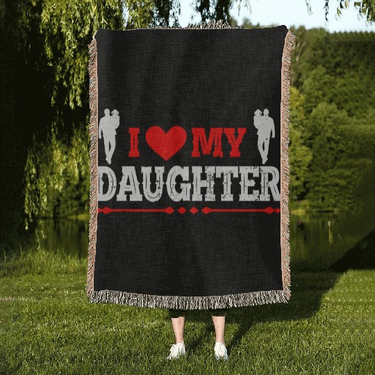 I Love My Daughter to Dad Funny Father's Day Daddy Woven Blankets
