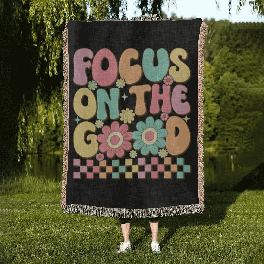 Focus On The Good - Positive Mindset Inspirational Woven Blankets