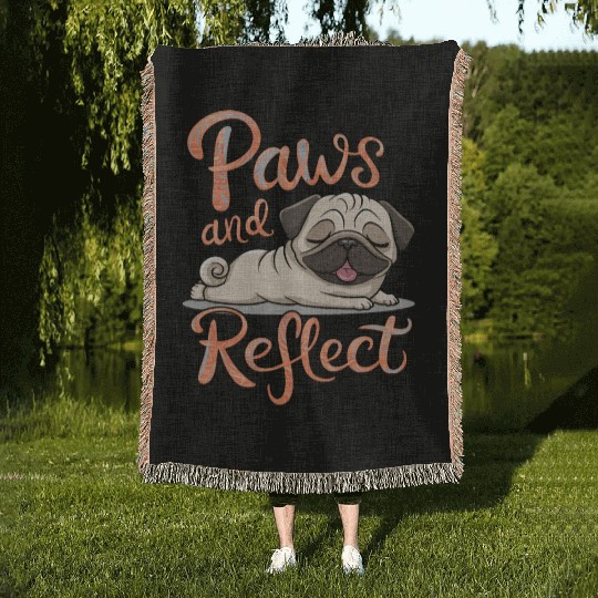 Pug Paws And Reflect Yoga Meditation Woven Blankets