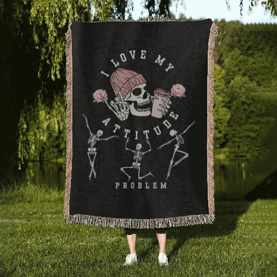 I Love My Attitude Problem Funny Dancing Skeleton Woven Blankets
