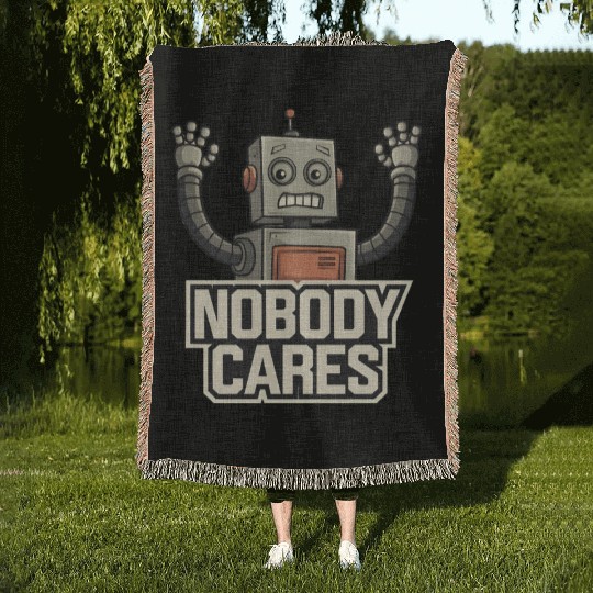 quotes Nobody cares Woven Blankets