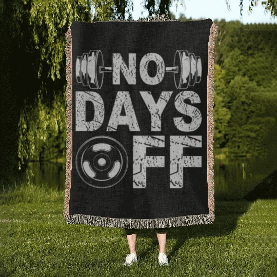 No Days Off Funny Gym Lover Workout Motivation Woven Blankets