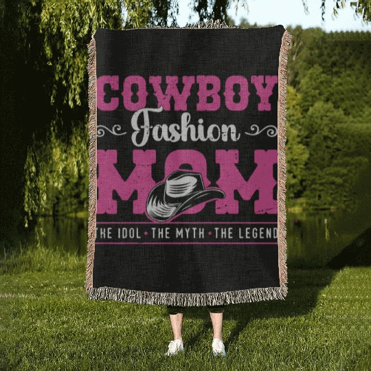 Cowboy Fashion Mom The Idol The Myth The Cowgirl Woven Blankets