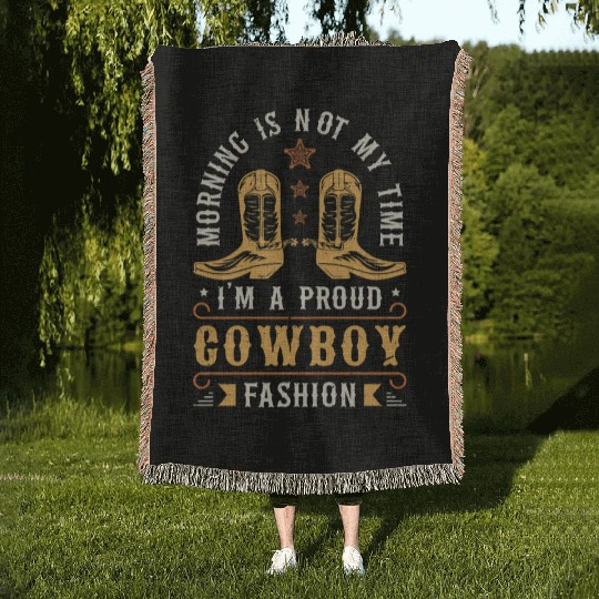 Cowboy Fashion Morning Is Not My Time Rancher Woven Blankets