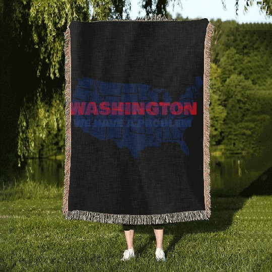 Washington We Have A Problem Woven Blankets