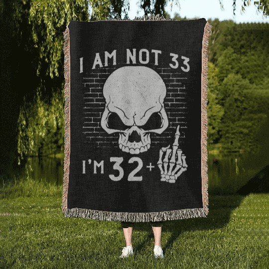 I Am 32 Plus Middle Finger - 33rd Birthday Woven Blankets