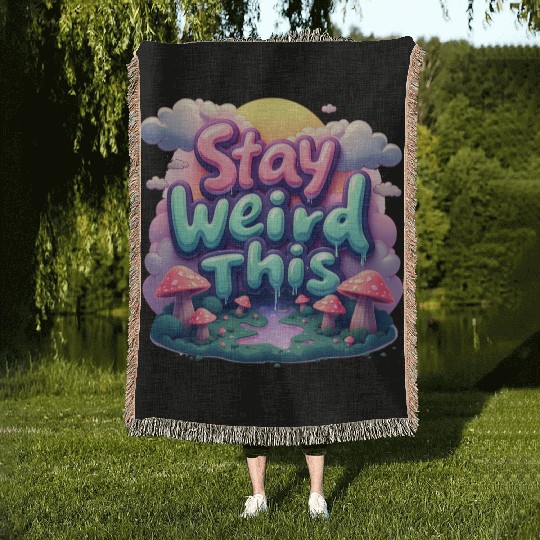 Stay Weird this Typography Woven Blankets