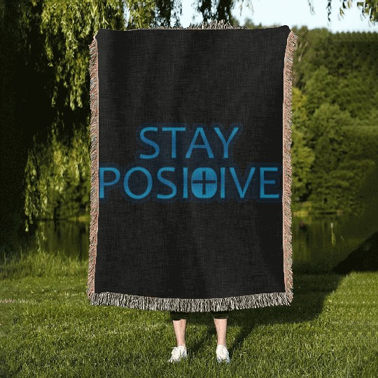 Stay Positive - Uplifting and Motivational Design Woven Blankets