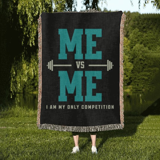 Me vs Me I Am My Only Competition Workout Saying Woven Blankets