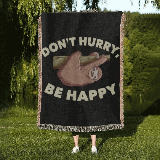 Slothy Don't Hurry Happy Slow Sloth Woven Blankets