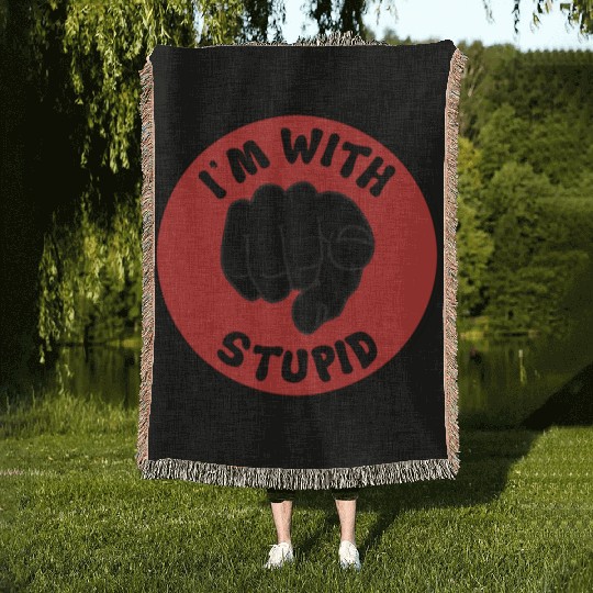 I'm With Stupid Woven Blankets
