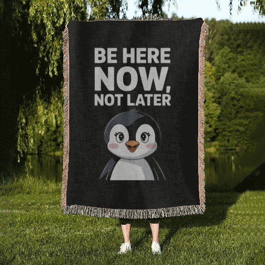 Mindfulness: Be Here Now, Not Later Woven Blankets