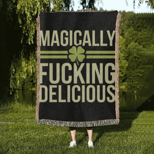 Magically Fucking Delicious Funny Shamrock Patrick Woven Blankets