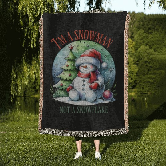 I m a snowman not a snowflake Woven Blankets