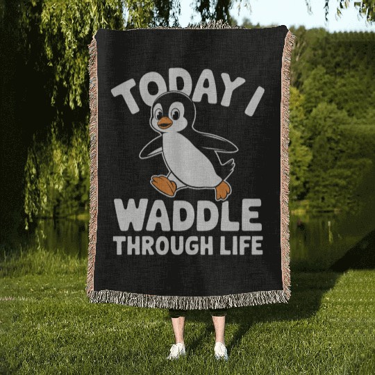 Today I Waddle Through Life Penguin Fun Woven Blankets