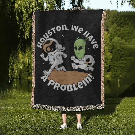Houston, we have a problem! Funny alien Woven Blankets