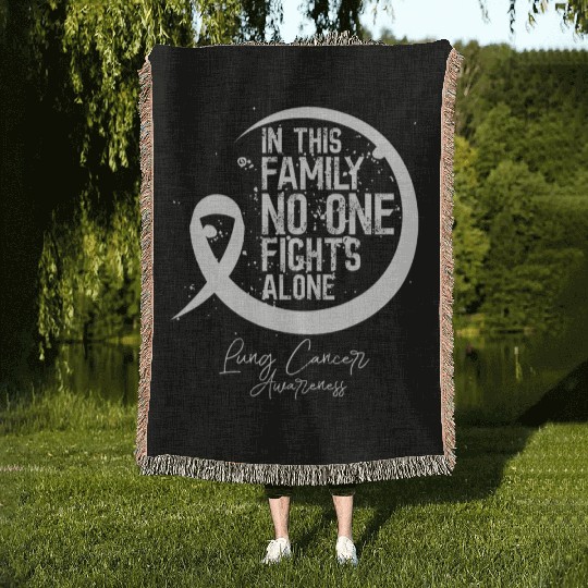 In This Family Fights Lung Cancer No One Alone Woven Blankets