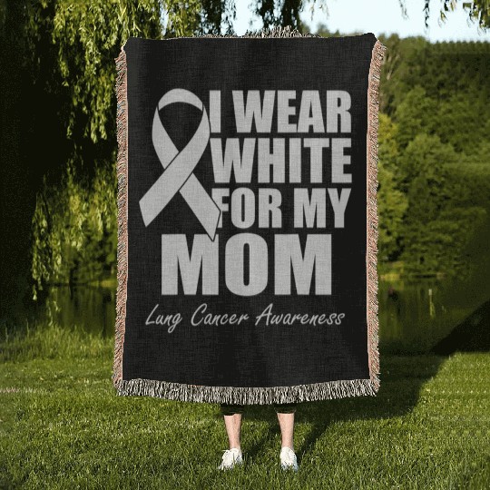 I Wear White For My Mom Lung Cancer Awareness Woven Blankets