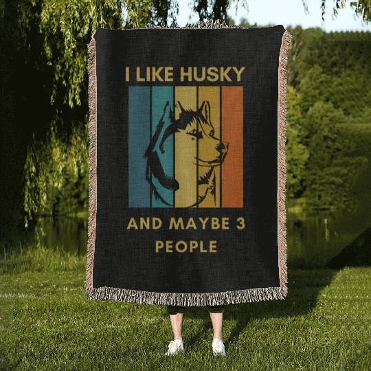 Funny "I Like husky and Maybe 3 People" Woven Blankets