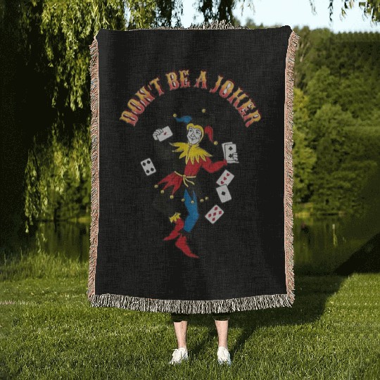 DONT BE A JOKER CARD Woven Blankets