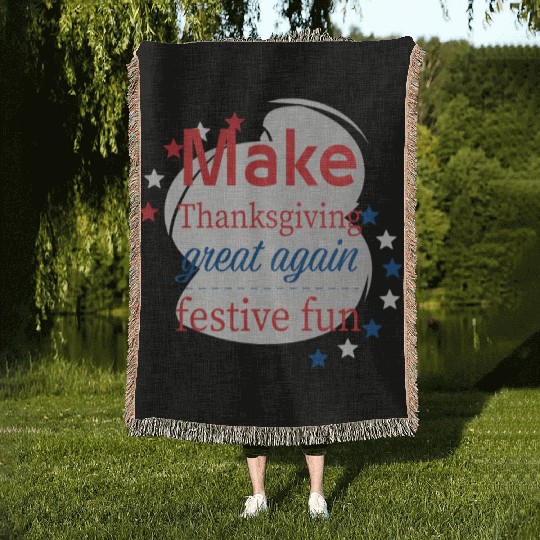Make Thanksgiving Great Again Woven Blankets