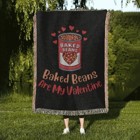 Funny Food Lover Baked Beans Are My Valentine Vday Woven Blankets