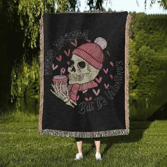 Dead Inside But It s Valentine Woven Blankets