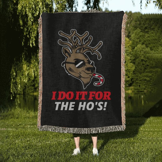 I Do It For The Ho's Woven Blankets