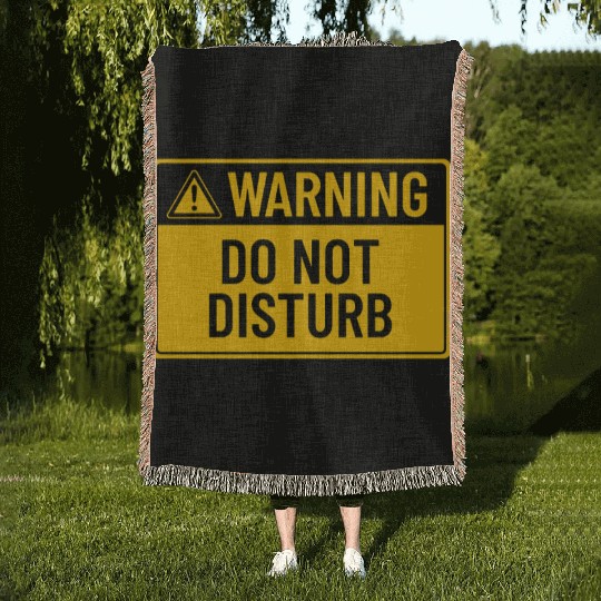 Warning: Do Not Disturb Woven Blankets