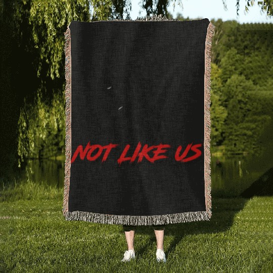 Not Like Us Woven Blankets