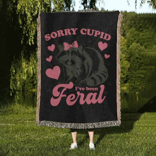 Sorry Cupid I ve Been Feral Woven Blankets