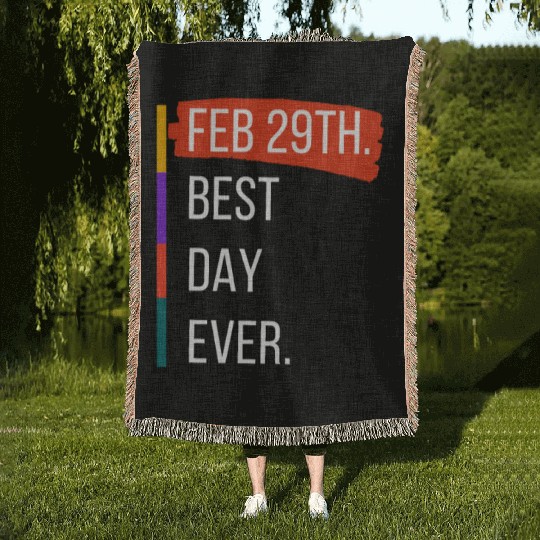 Feb 29th Best Day Ever – Leap Year Celebration Woven Blankets