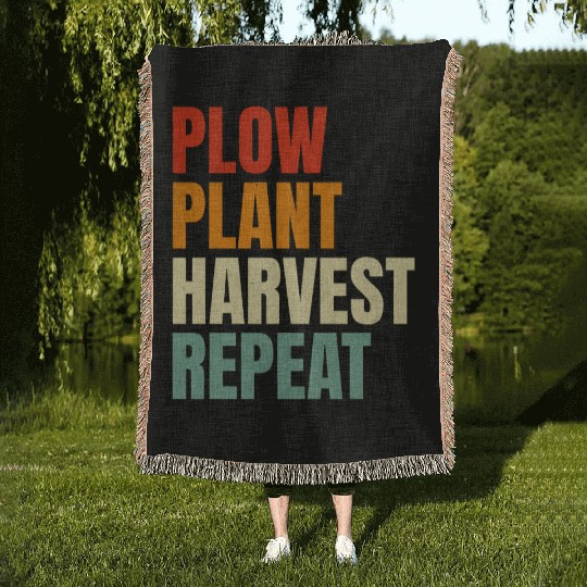 Plow Plant Harvest Repeat Farming Woven Blankets