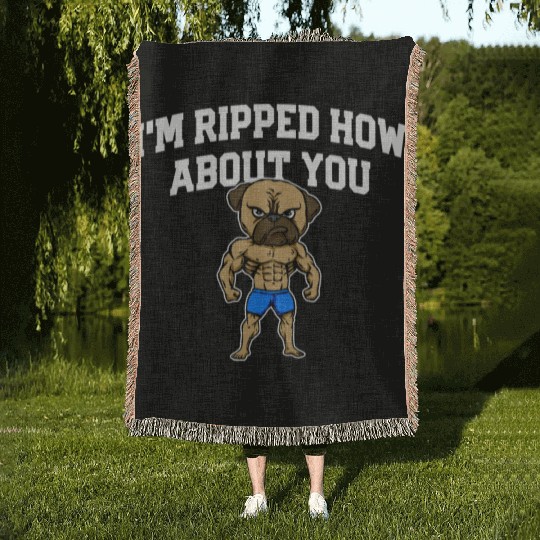 Im Ripped How About You Funny Workout Humor Gym Woven Blankets