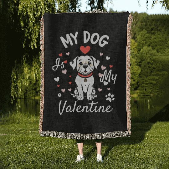 My Dog is My Valentine Woven Blankets
