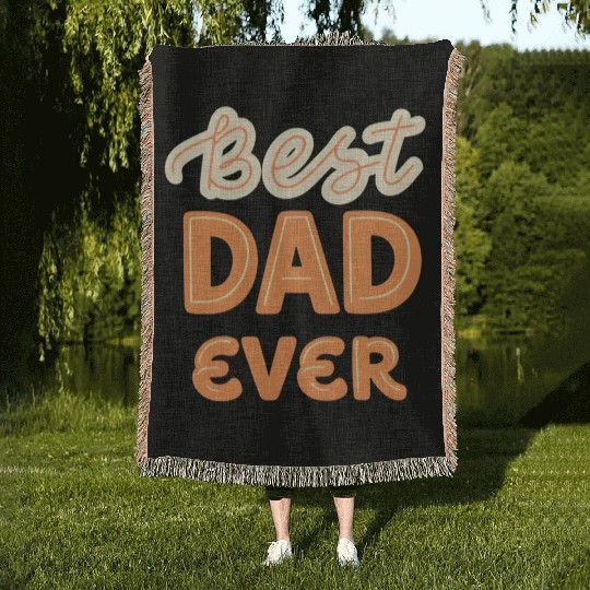 Best Dad Ever Woven Blankets