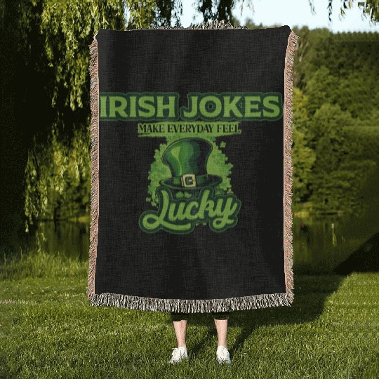 Irish Jokes Make Everyday Feel Lucky St Patricks Woven Blankets