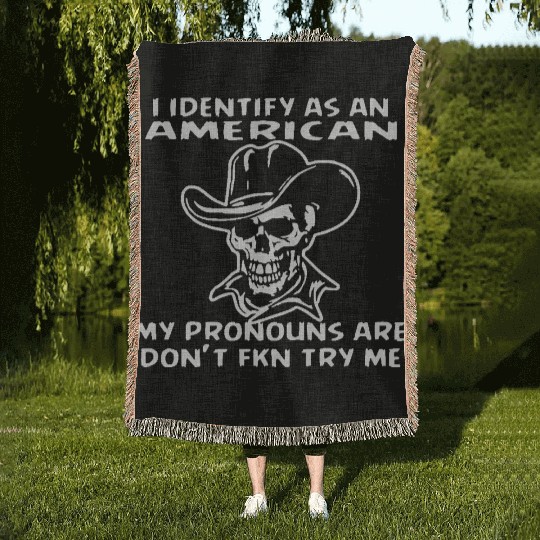 American Cowboy Pronouns Are Don’t Fkn Try Me Woven Blankets