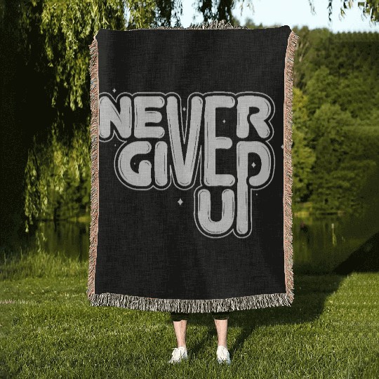 Never give up Woven Blankets