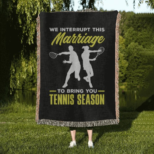 We Interrupt This Marriage for Tennis Season Woven Blankets