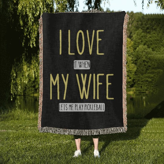 I Love My Wife Funny Husband,Pickleball Woven Blankets